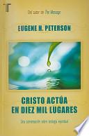 Cristo Actua En Diez Mil Lugares
