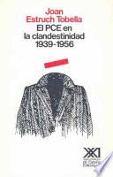 El Pce En La Clandestinidad (1939 1956)