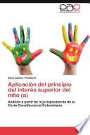 Aplicación Del Principio Del Interés Superior Del Niño (a)