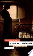 El Vacío De La Maternidad