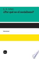 ¿por Qué No El Socialismo?