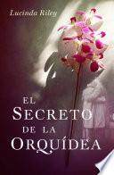 El Secreto De La Orquídea