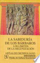 La Sabiduría De Los Bárbaros