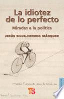 La Idiotez De Lo Perfecto