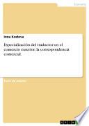 Especialización Del Traductor En El Comercio Exterior: La Correspondencia Comercial.