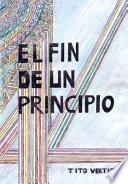 El Fin De Un Principio