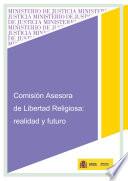 Comisión Asesora De Libertad Religiosa: Realidad Y Futuro