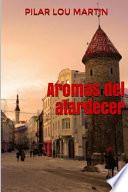 Aromas Del Atardecer