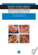 Anatomía Quirúrgica Del Plexo Braquial Y Nervios Periféricos/surgical Anatomy Of Brachial Plexus And Peripheral Nerves (dvd+ Llibret Explicatiu)