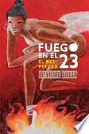 Fuego En El 23