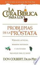 La Cura Biblica Para Los Problemas De La Prostata