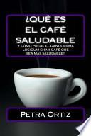 ¿que Es El Cafe Saludable Y Como Puede El Ganoderma Lucidum