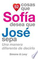 52 Cosas Que Sofía Desea Que José Sepa