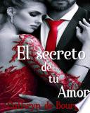 El Secreto De Tu Amor