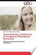 Conocimiento Y Empleo De La Terapia De Reemplazo Hormonal