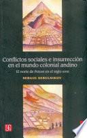 Conflictos Sociales E Insurrección En El Mundo Colonial Andino