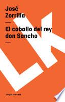 El Caballo Del Rey Don Sancho