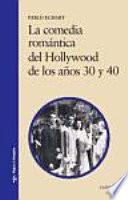 La Comedia Romántica Del Hollywood De Los Años 30 Y 40