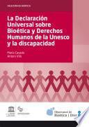 Declaración Universal Sobre Bioética Y Derechos Humanos De La Unesco Y La Discapacidad, La (ebook)