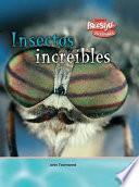 Insectos Increibles