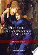 Retratos De Amores Y Dolores De La Vida