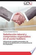 Satisfacción Laboral Y Compromiso Organizativo En El Sector Hotelero