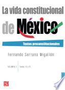 La Vida Constitucional De México. Vol. 2