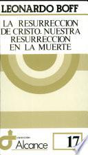 La Resurrección De Cristo, Nuestra Resurrección En La Muerte