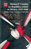 La República Central En México, 1835 1846