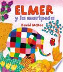 Elmer Y La Mariposa (elmer. Primeras Lecturas 3)