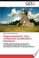 Hispanoamérica: Una Civilización Occidental E Hispánica