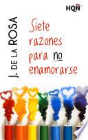 Siete Razones Para No Enamorarse