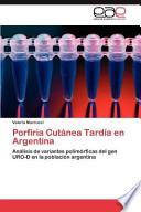 Porfiria Cutánea Tardía En Argentina