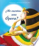 ¿me Cuentas Una ópera?