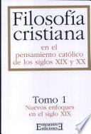 Filosofía Cristiana En El Pensamiento Católico De Los Siglos Xix Y Xx/1