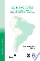 El Mercosur Y Las Complejidades De La Integración Regional