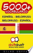 5000+ Español   Bielorruso Bielorruso   Español Vocabulario