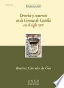 Derecho Y Comercio En La Corona De Castilla En El Siglo Xvii