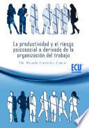 La Productividad Y El Riesgo Psicosocial O Derivado De La Organización Del Trabajo