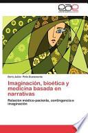 Imaginación, Bioética Y Medicina Basada En Narrativas