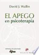 El Apego En Psicoterapia