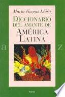Diccionario Del Amante De América Latina