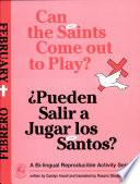 Can The Saints Come Out To Play?/¿pueden Salir A Jugar Los Santos?
