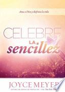 Celebre La Sencillez / Celebration Of Simplicity