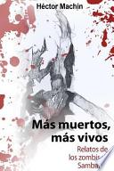 Mas Muertos, Mas Vivos