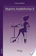 Mujeres Insatisfechas Ii
