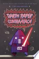 Darth Paper Contraataca/ Darth Paper Strikes Back