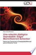 Una Relación Dialógica Improbable: Edgar Morin/heinrich Schenker