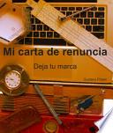 Mi Carta De Renuncia