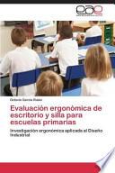 Evaluación Ergonómica De Escritorio Y Silla Para Escuelas Primarias